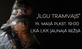 Izrāde “Ilgu Tramvajs” /(T. Viljams)